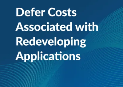 Deferring Application Development &ndash; Reduce Redevelopment Costs